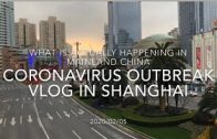 Shanghai under Coronavirus – Vlog